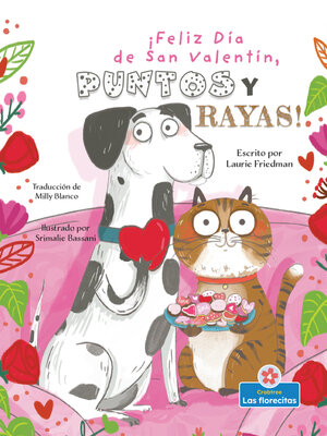 cover image of ¡Feliz Día de San Valentín, Puntos y Rayas! (Happy Valentine's Day, Spots and Stripes!)